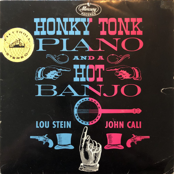 Cover Lou Stein, John Cali - Honky Tonk Piano And A Hot Banjo (7, EP) Schallplatten Ankauf