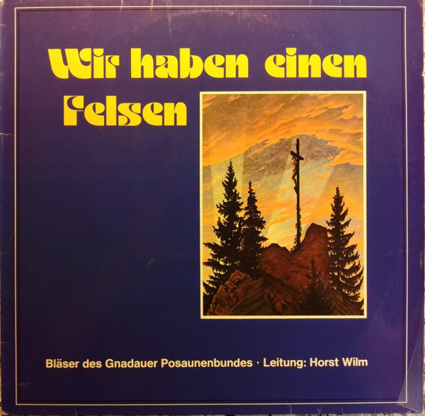 Bild Bläser Des Gnadauer Posaunenbundes*, Horst Wilm - Wir Haben Einen Felsen (LP) Schallplatten Ankauf