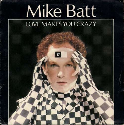 Cover Mike Batt - Love Makes You Crazy (7, Single) Schallplatten Ankauf