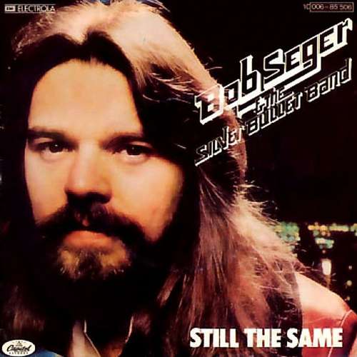 Cover Bob Seger & The Silver Bullet Band* - Still The Same (7, Single) Schallplatten Ankauf
