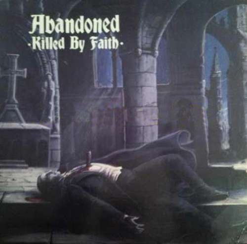 Cover Abandoned (4) - Killed By Faith (LP, Album) Schallplatten Ankauf