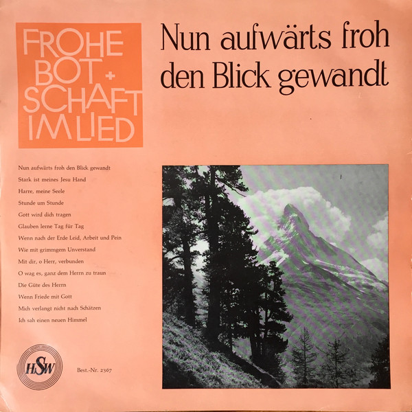 Cover Chöre Und Solisten Des Verlags Frohe Botschaft Im Lied - Nun Aufwärts Froh Den Blick Gewandt (LP) Schallplatten Ankauf