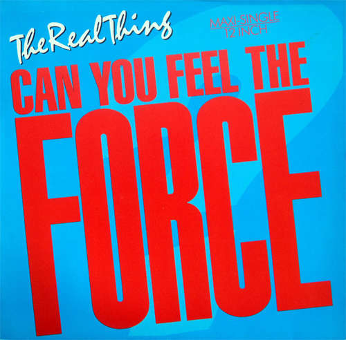 Cover The Real Thing - Can You Feel The Force ('86 Mix) (12, Maxi) Schallplatten Ankauf