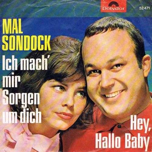 Bild Mal Sondock - Ich Mach' Mir Sorgen Um Dich / Hey,Hallo Baby (7, Single) Schallplatten Ankauf