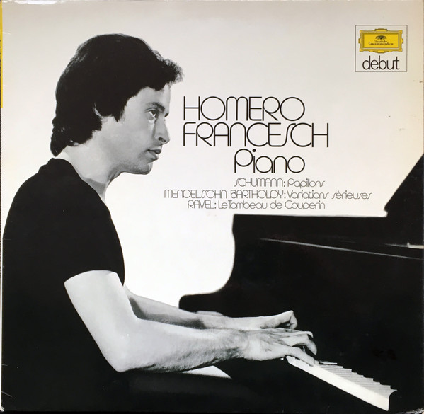 Cover Homero Francesch - Schumann* / Mendelssohn Bartholdy* / Ravel* - Papillons / Variations Sérieuses / Le Tombeau De Couperin (LP) Schallplatten Ankauf