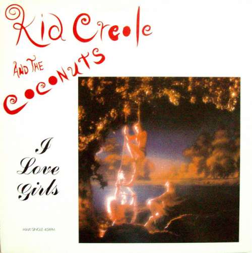Cover Kid Creole And The Coconuts - I Love Girls (12, Maxi) Schallplatten Ankauf