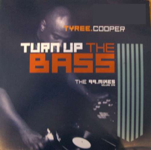 Bild Tyree Cooper - Turn Up The Bass (The '99 Mixes Volume One) (12) Schallplatten Ankauf