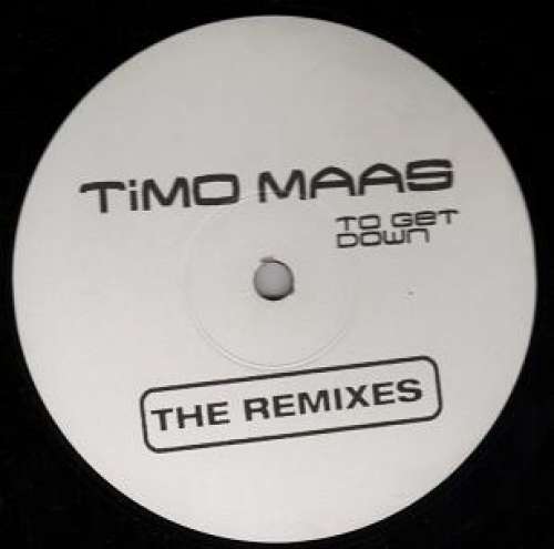 Cover Timo Maas - To Get Down (The Remixes) (12, Promo) Schallplatten Ankauf