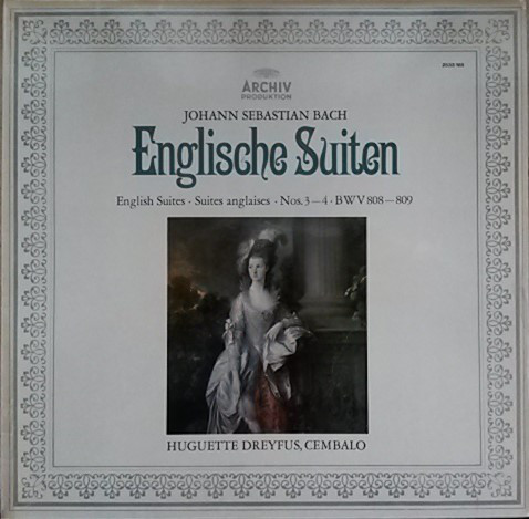 Cover Johann Sebastian Bach - Huguette Dreyfus - Englische Suiten - English Suites - Suites Anglaises Nos. 3-4 BWV 808-809 (LP, RP, Gat) Schallplatten Ankauf