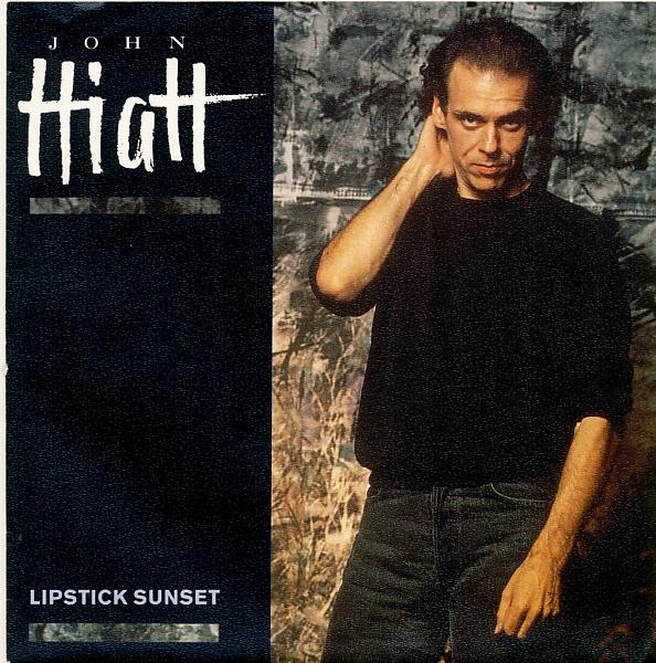 Cover John Hiatt - Lipstick Sunset (7) Schallplatten Ankauf