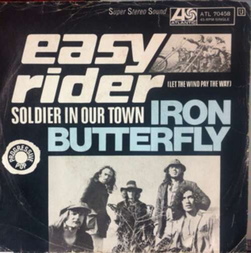 Cover Iron Butterfly - Easy Rider (Let The Wind Pay The Way) / Soldier In Our Town (7, Single) Schallplatten Ankauf