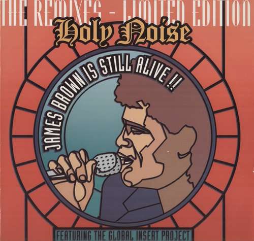 Cover Holy Noise - James Brown Is Still Alive! (The Remixes) (12, Ltd) Schallplatten Ankauf