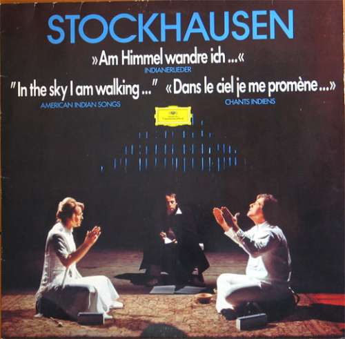 Cover Stockhausen* - Am Himmel Wandre Ich... (Indianerlieder) (LP, Album) Schallplatten Ankauf