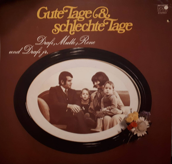 Cover Drafi*, Mulle*, Rene* und Drafi jr.* - Gute Tage & Schlechte Tage (LP, Album) Schallplatten Ankauf