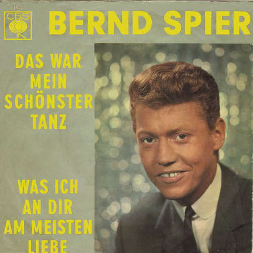 Cover Bernd Spier - Das War Mein Schönster Tanz / Was Ich An Dir Am Meisten Liebe (7, Single) Schallplatten Ankauf