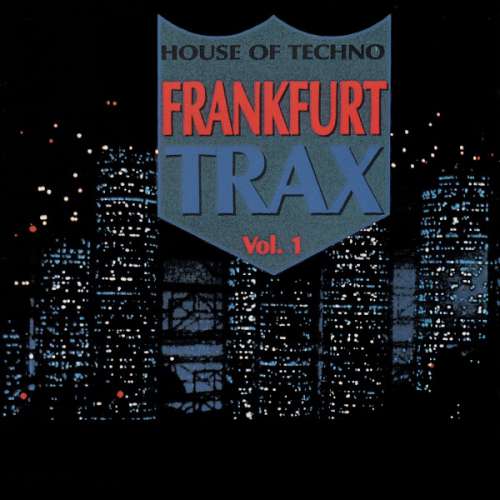 Cover Various - Frankfurt Trax Vol. 1 - House Of Techno (CD, Comp) Schallplatten Ankauf