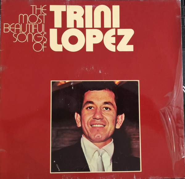 Cover Trini Lopez - The Most Beautiful Songs Of Trini Lopez (2xLP, Comp, RE) Schallplatten Ankauf