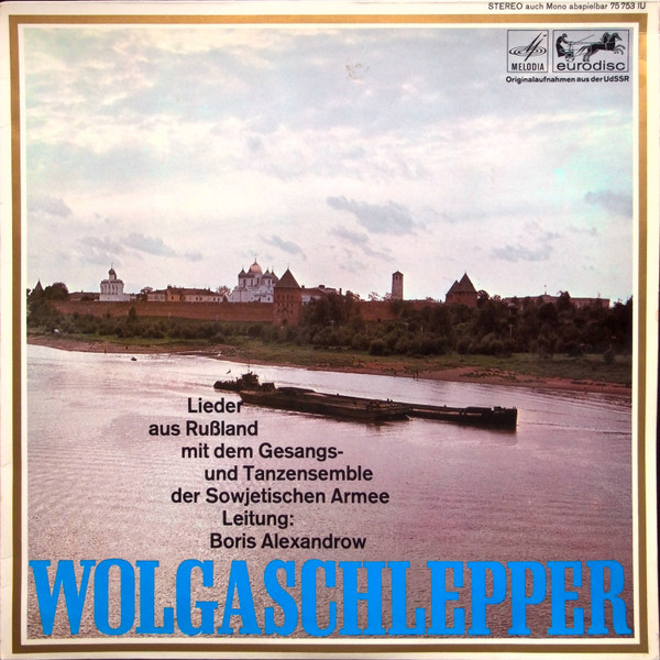 Cover Gesangs- Und Tanzensemble Der Sowjetischen Armee*, Boris Alexandrow* - Wolgaschlepper (LP, Album) Schallplatten Ankauf