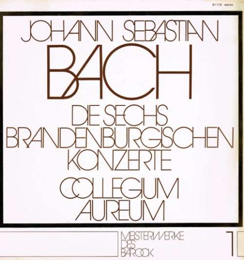 Cover Johann Sebastian Bach, Collegium Aureum - Die Sechs Brandenburgischen Konzerte (2xLP, Album, Gat) Schallplatten Ankauf