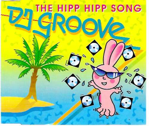 Cover DJ Groove (3) - The Hipp Hipp Song (CD, Single) Schallplatten Ankauf