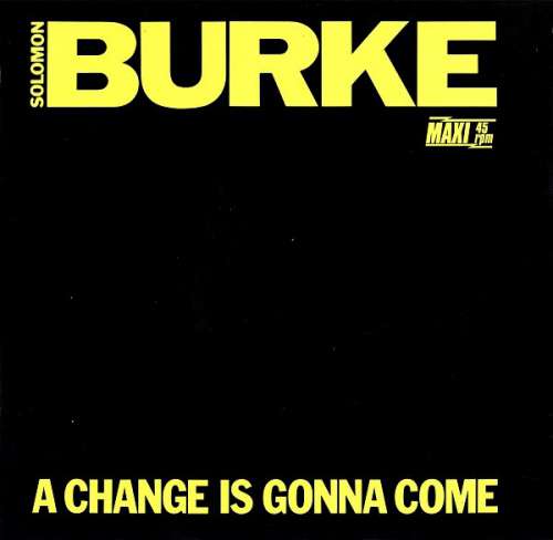 Bild Solomon Burke - A Change Is Gonna Come (12, Maxi) Schallplatten Ankauf