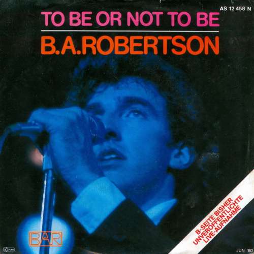 Cover B.A.Robertson* - To Be Or Not To Be (7, Single) Schallplatten Ankauf