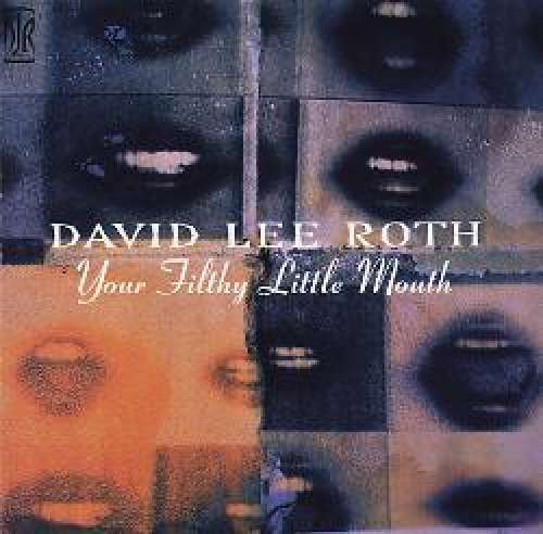 Cover David Lee Roth - Your Filthy Little Mouth (CD, Album) Schallplatten Ankauf