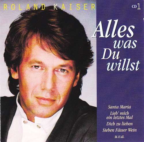 Cover Roland Kaiser - Alles Was Du Willst (3xCD, Comp) Schallplatten Ankauf