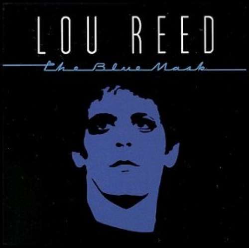 Cover Lou Reed - The Blue Mask (LP, Album, Club) Schallplatten Ankauf