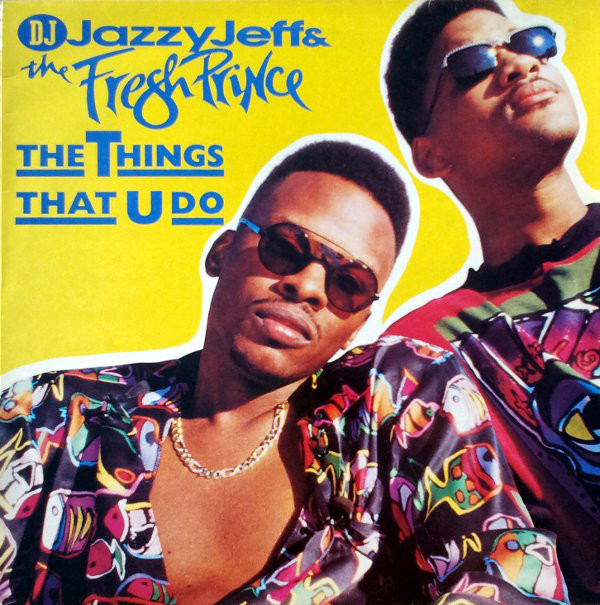 Cover DJ Jazzy Jeff & The Fresh Prince - The Things That U Do (12) Schallplatten Ankauf