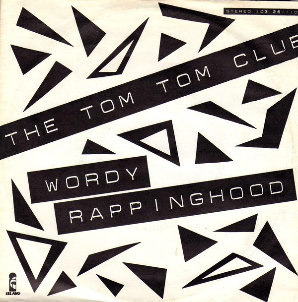 Bild The Tom Tom Club* - Wordy Rappinghood (7, Single) Schallplatten Ankauf