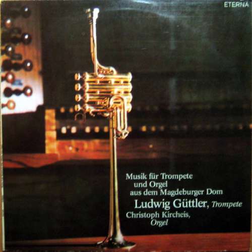 Cover Ludwig Güttler, Christoph Kircheis - Musik Für Trompete Und Orgel Aus Dem Magdeburger Dom (LP, Bla) Schallplatten Ankauf