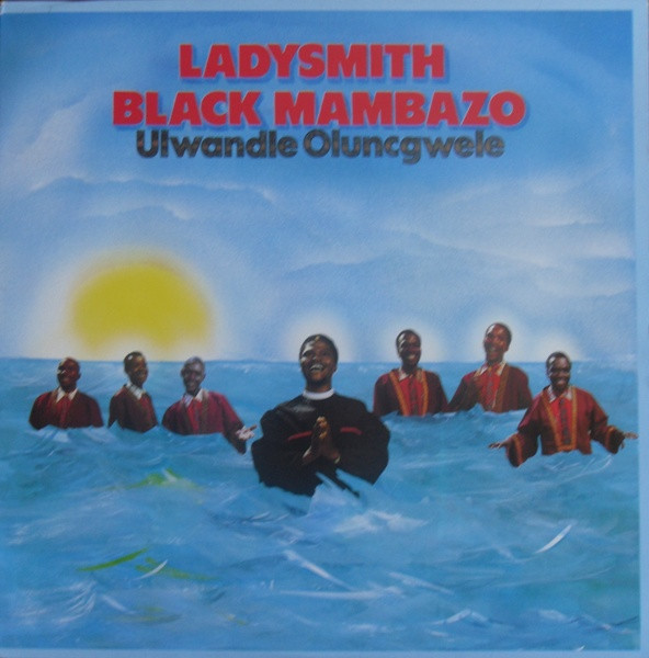Cover Ladysmith Black Mambazo - Ulwandle Oluncgwele (LP) Schallplatten Ankauf