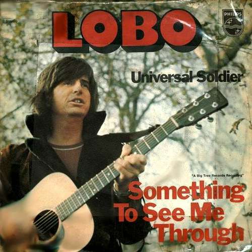 Bild Lobo (3) - Something To See Me Through / Universal Soldier (7, Single) Schallplatten Ankauf