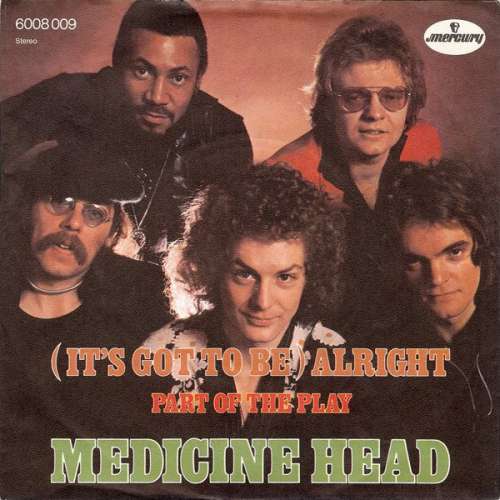 Cover Medicine Head (2) - (It's Got To Be) Alright (7, Single) Schallplatten Ankauf