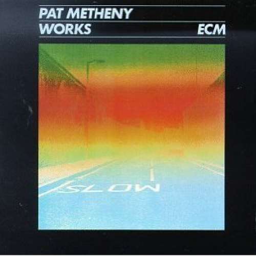 Cover Pat Metheny - Works (LP, Comp) Schallplatten Ankauf