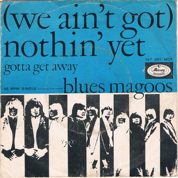 Cover Blues Magoos - (We Ain't Got) Nothin' Yet (7, Single, Mono) Schallplatten Ankauf