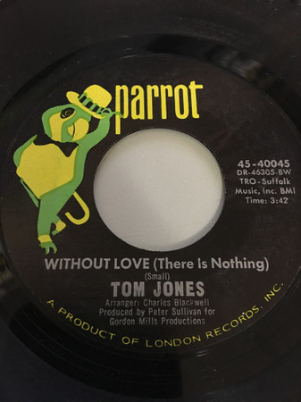Cover Tom Jones - Without Love (There Is Nothing) / The Man Who Knows Too Much (7, Single, BW) Schallplatten Ankauf