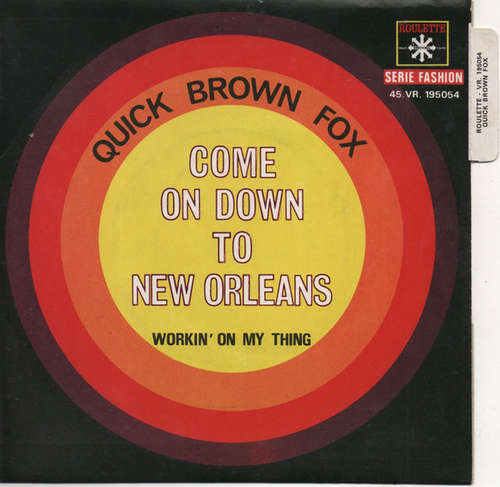 Cover Quick Brown Fox - Come On Down To New Orleans / Workin' On My Thing (7) Schallplatten Ankauf
