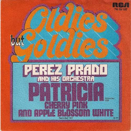 Cover Perez Prado And His Orchestra - Patricia / Cherry Pink And Apple Blossom White (7, Single, Mono, RE) Schallplatten Ankauf