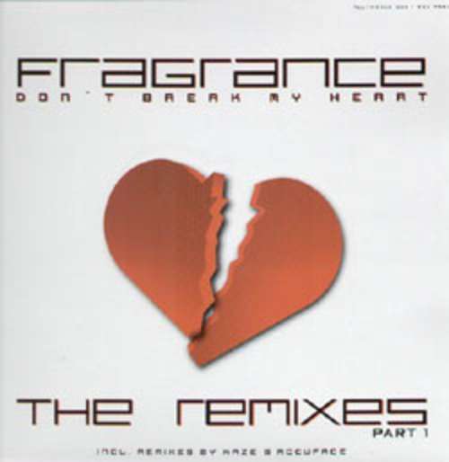 Cover Fragrance - Don't Break My Heart (The Remixes Part 1) (12) Schallplatten Ankauf