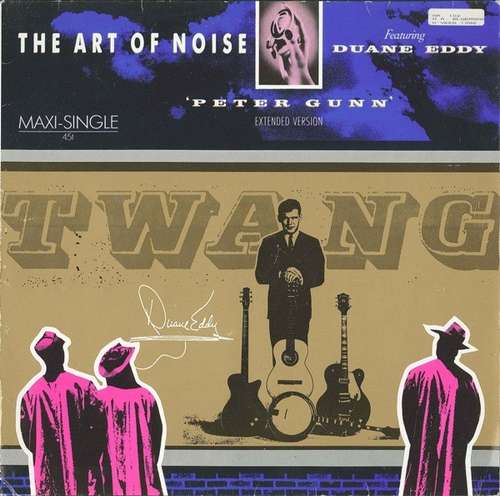 Cover The Art Of Noise Featuring Duane Eddy - Peter Gunn (Extended Version) (12, Maxi) Schallplatten Ankauf