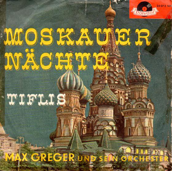 Cover Max Greger Und Sein Orchester - Moskauer Nächte / Tiflis (7, Single, Mono) Schallplatten Ankauf
