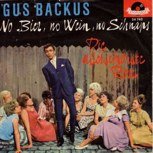 Cover Gus Backus - No Bier, No Wein, No Schnaps / Die Allerschönste Rose (7, Single) Schallplatten Ankauf