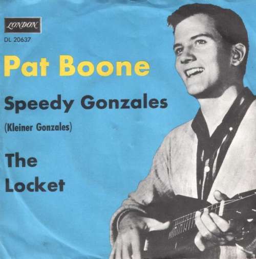 Cover Pat Boone - Speedy Gonzales (Kleiner Gonzales) / The Locket (7, Single, Mono) Schallplatten Ankauf