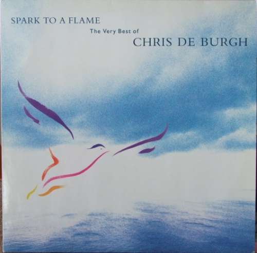 Cover Chris de Burgh - Spark To A Flame (The Very Best Of Chris De Burgh) (LP, Comp) Schallplatten Ankauf
