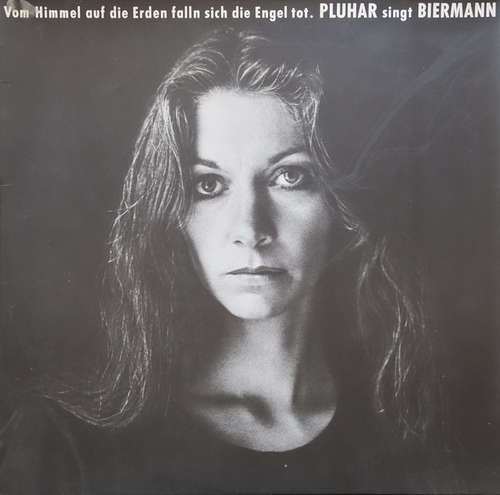 Cover Pluhar* Singt Biermann* - Vom Himmel Auf Die Erden Fallen Sich Die Engel Tot (LP, Album) Schallplatten Ankauf