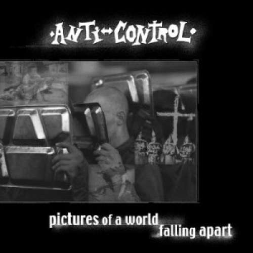 Cover Anti-Control - Pictures Of A World Falling Apart (LP, Cle) Schallplatten Ankauf