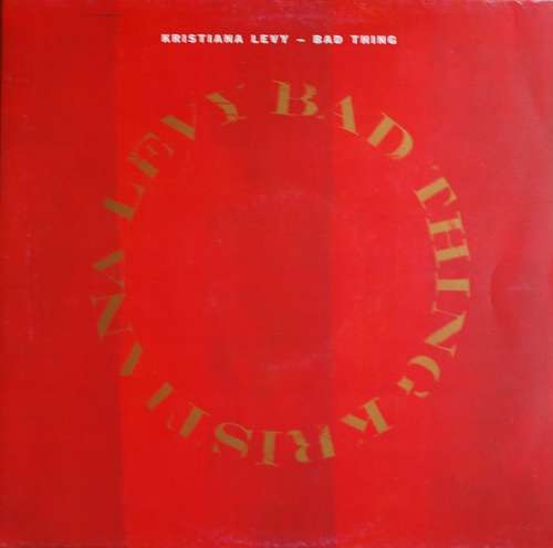 Cover Kristiana Levy - Bad Thing (12) Schallplatten Ankauf