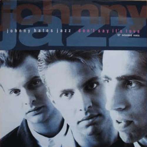 Cover Johnny Hates Jazz - Don't Say It's Love (12 Extended Remix) (12, Single) Schallplatten Ankauf